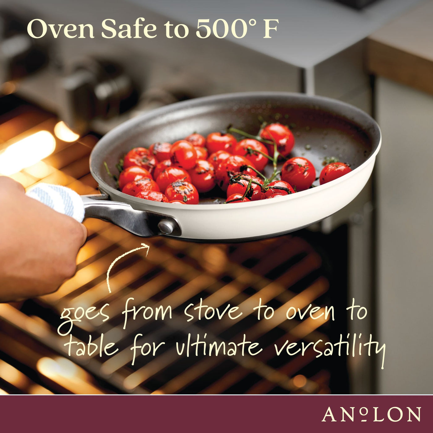 A hand holding a white skillet with cherry tomatoes, placing it in an oven. Text on the image reads, Oven Safe to 500° F and goes from stove to oven to table for ultimate versatility.