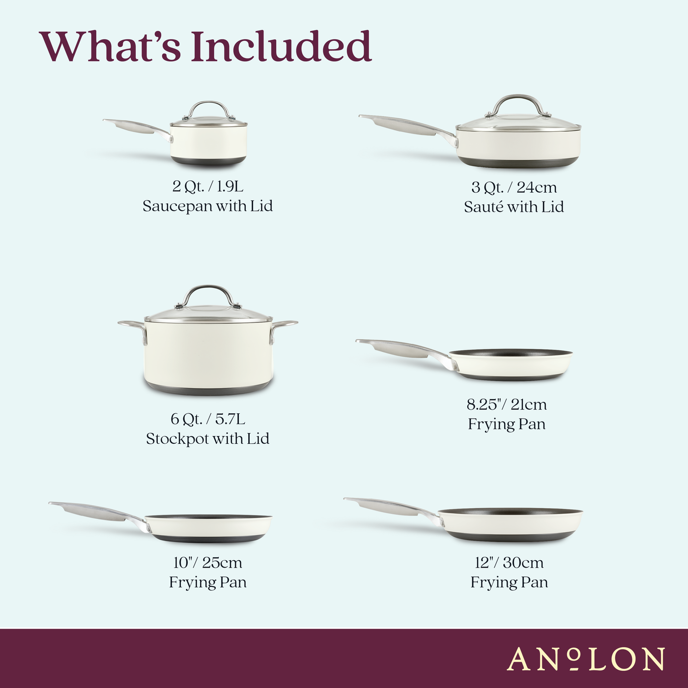Image showing a set of Anolon cookware items, including a 2 Qt. saucepan with lid, 3 Qt. sauté pan with lid, 6 Qt. stockpot with lid, and three frying pans of sizes 8.25, 10 and 12. Each item is labeled with its capacity or size.