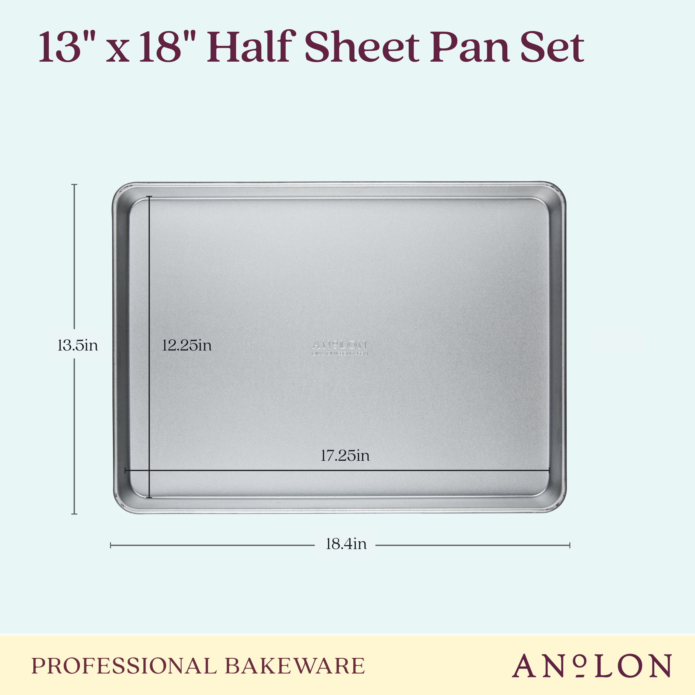 The image showcases a 2-Piece Aluminized Steel Half Sheet Pan Set by Pro-Bake, crafted from aluminized steel. This silver pan measures 18.4 inches wide and 13.5 inches tall, with a baking area of 17.25 inches, epitomizing professional bakeware at its finest. Text highlights Pro-Bake and Professional Bakeware.